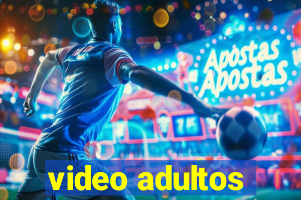 video adultos